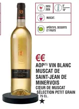 E.Leclerc Aop vin blanc muscat de saint-jean de minervois cœur de muscat sélection petit grain offre