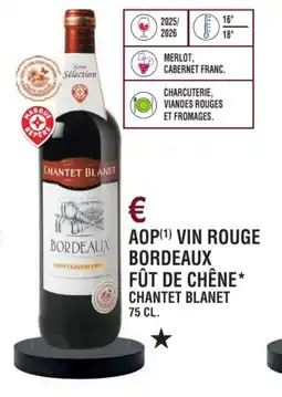 E.Leclerc Aop vin rouge bordeaux fût de chêne chantet blanet offre
