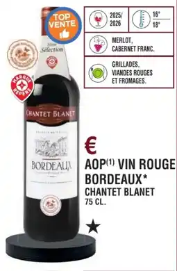 E.Leclerc Aop vin rouge bordeaux chantet blanet offre