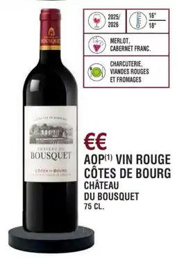 E.Leclerc Aop vin rouge côtes de bourg château du bousquet offre