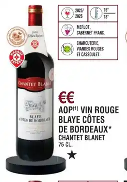 E.Leclerc Aop vin rouge blaye côtes de bordeaux chantet blanet offre