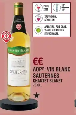 E.Leclerc Aop vin blanc sauternes chantet blanet offre