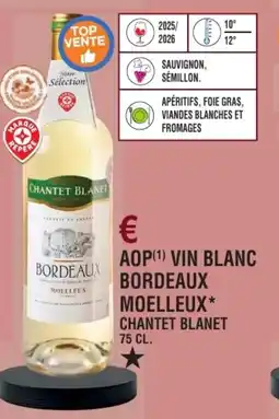 E.Leclerc Aop vin blanc bordeaux moelleux chantet blanet offre