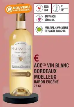 E.Leclerc Aoc vin blanc bordeaux moelleux baron eugène offre