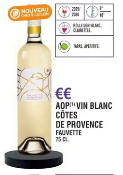 E.Leclerc Aop vin blanc côtes de provence fauvette offre