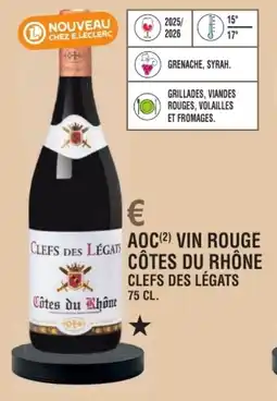 E.Leclerc Aoc vin rouge côtes du rhône clefs des légats offre