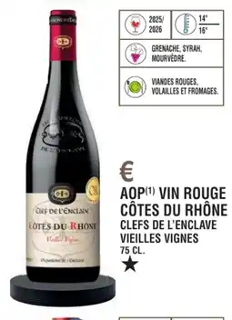 E.Leclerc Aop vin rouge côtes du rhône clefs de l'enclave vieilles vignes offre