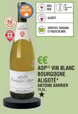 E.Leclerc Aop vin blanc bourgogne aligoté antoine barrier offre