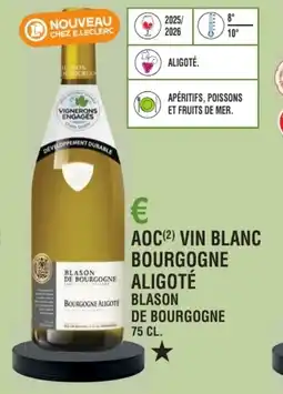 E.Leclerc Aoc vin blanc bourgogne aligoté blason de bourgogne offre