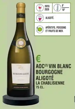 E.Leclerc Aoc vin blanc bourgogne aligoté la chablisienne offre