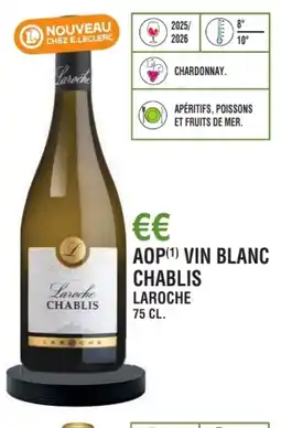E.Leclerc Aop vin blanc chablis laroche offre