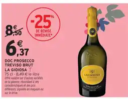 Intermarché Hyper La gioiosa doc prosecco treviso brut offre