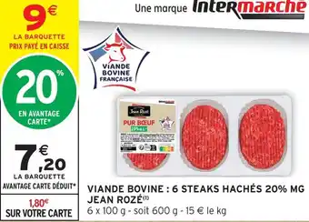Intermarché Hyper Jean rozé viande bovine : 6 steaks hachés 20% mg offre