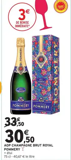 Intermarché Hyper Pommery aop champagne brut royal offre