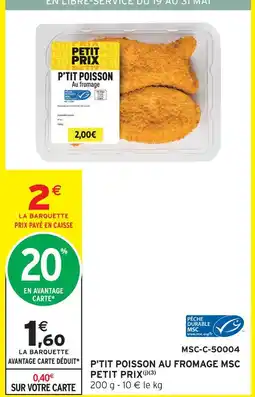 Intermarché Hyper P'tit poisson au fromage msc petit prix offre