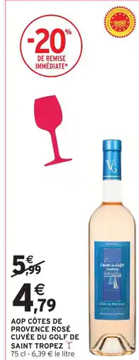Intermarché Hyper Aop côtes de provence rosé cuvée du golf de saint tropez offre