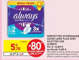 Intermarché Hyper Always serviettes hygiéniques ultra long plus avec ailettes x32 offre