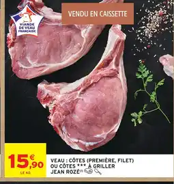 Intermarché Hyper Jean rozé veau : côtes (première, filet) ou côtes à griller offre