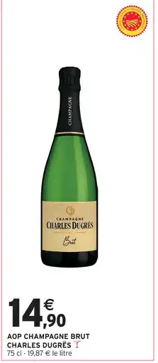 Intermarché Hyper Charles dugrës aop champagne brut offre