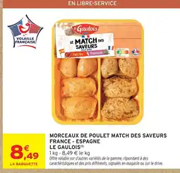 Intermarché Le gaulois morceaux de poulet match des saveurs france - espagne offre