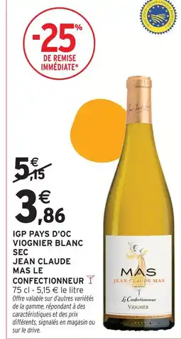Intermarché Hyper Jean claude mas le confectionneur igp pays d'oc viognier blanc sec le confectionneur offre