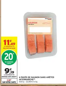 Intermarché Intermarché 4 pavés de saumon sans arêtes offre