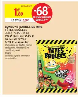Intermarché Têtes brûlées bonbons barres de rire offre