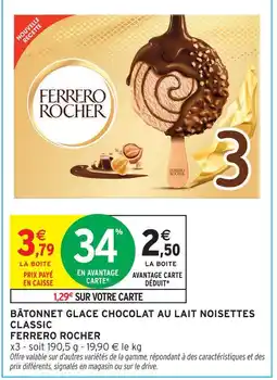 Intermarché Ferrero rocher bâtonnet glace chocolat au lait noisettes classic offre