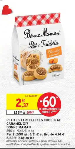 Intermarché Bonne maman petites tartelettes chocolat caramel x17 offre
