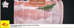 Intermarché Jean rozé rôti de porc longe sans os, sans filet mignon offre