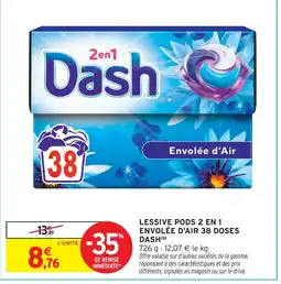 Intermarché Dash lessive pods 2 en 1 envolée d'air 38 doses offre