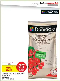 Intermarché Domédia terreau plantes fleuries 20 litres offre