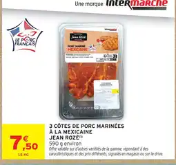 Intermarché Jean rozé 3 côtes de porc marinées à la mexicaine offre