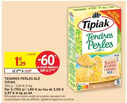 Intermarché Tipiak tendres perles blé offre