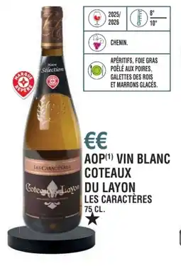 E.Leclerc Aop vin blanc coteaux du layon les caractères offre