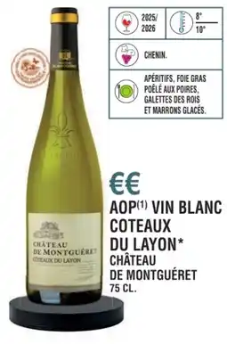 E.Leclerc Aop vin blanc coteaux du layon château de montguéret offre