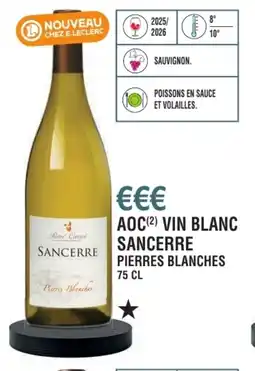 E.Leclerc Aoc vin blanc sancerre pierres blanches offre