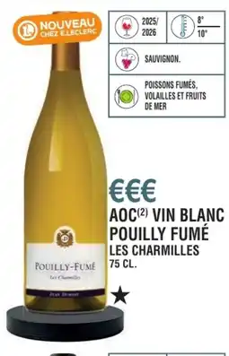 E.Leclerc Aoc vin blanc pouilly fumé les charmilles offre