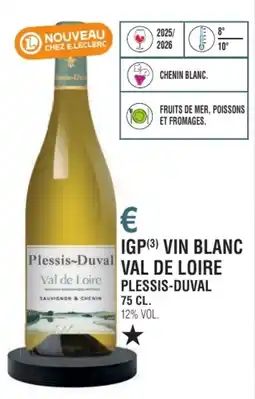 E.Leclerc Igp vin blanc val de loire plessis-duval offre