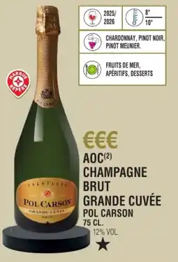 E.Leclerc Aoc champagne brut pol carson grande cuvée pol carson offre