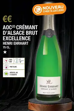 E.Leclerc Aoc crémant d'alsace brut excellence henri ehrhart offre
