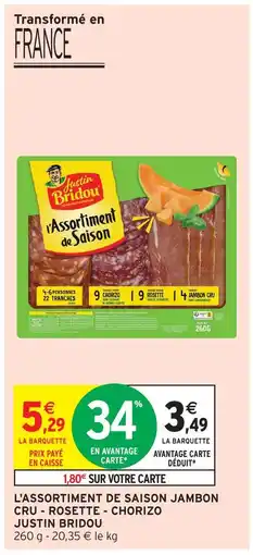 Intermarché Hyper Justin bridou l'assortiment de saison jambon cru - rosette - chorizo offre
