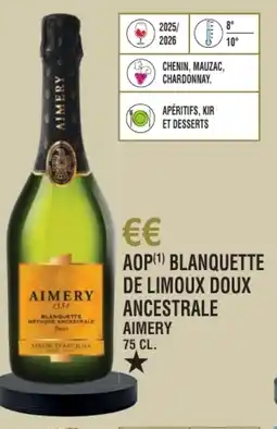 E.Leclerc Aop blanquette de limoux doux ancestrale aimery offre