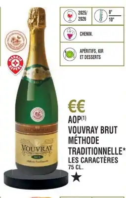 E.Leclerc Aop vouvray brut méthode traditionnelle les caractères offre