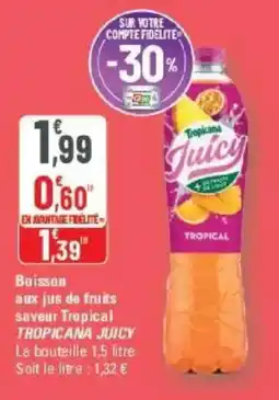 G20 Boisson aux jus de fruits saveur tropical tropicana juicy offre
