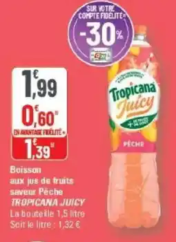 G20 Boisson aux jus de fruits saveur pêche tropicana juicy offre