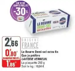 G20 Le beurre demi-sel extra fin que je préfère laiterie verneuil offre