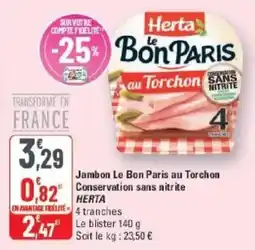 G20 Jambon le bon paris au torchon conservation sans nitrite herta offre
