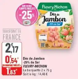G20 Dès de jambon -25% de sel fleury michon offre