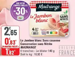 G20 Le jambon blanc sans couenne conservation sans nitrite madrange offre